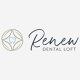 Renew Dental Loft - Your Weekend Dentist